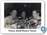 Tinoco, Gentil Rossi e Tonico - 001