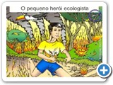 João do Fogo - O Pequeno Herói Ecologista